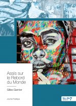Assis sur le Rebord du Monde