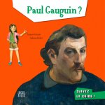 Paul Gauguin ? Suivez Le Guide !