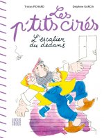 L'Escalier Du Dedans - Les P'Tits Cirés