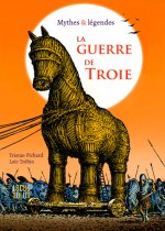 La Guerre De Troie - Mythes & Légendes