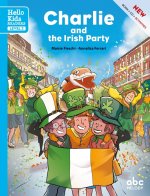 Charlie and the irish party (Level 2) (coll. hello kids Readers)