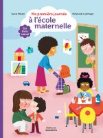 MA PREMIERE JOURNEE A L'ECOLE MATERNELLE