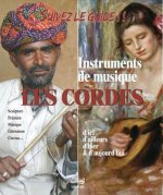 LES CORDES : D'ICI, D'AILLEURS, D'HIER & D'AUJOURD'HUI