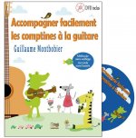 ACCOMPAGNER FACILEMENT LES COMPTINES A LA GUITARE : METHODE SANS SOLFEGE, ACCORDS SANS BARRES