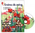 GRAINES DE SWING : JAZZ ET ENVIRONNEMENT, 11 CHANSONS POUR 1, 2, 3, 4 OU 5 VOIX