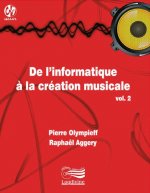 DE L'INFORMATIQUE A LA CREATION MUSICALE, VOL. 2