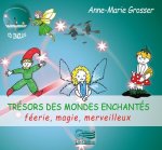 TRESORS DES MONDES ENCHANTES