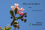 Allez voir les fleurs