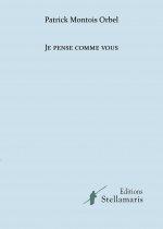 Je pense comme vous