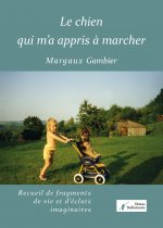 Le chien qui m'a appris à marcher