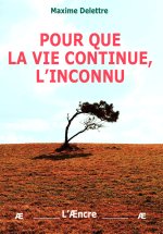Pour que la vie continue, l’inconnu