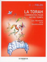 La Torah commentée pour notre temps - tome 3 Les nombres et le deutéronome