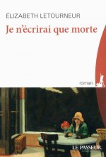 Je n'écrirai que morte