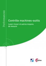 Contrôle machines-outils - laser-tracer et autres moyens de mesure