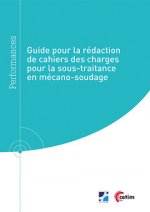 Guide pour la rédaction de cahiers des charges pour la sous-traitance en mécano-soudage