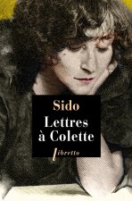 Lettres à Colette : 1903-1912