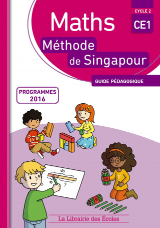 Méthode de Singapour CE1 (2017) - Guide pédagogique