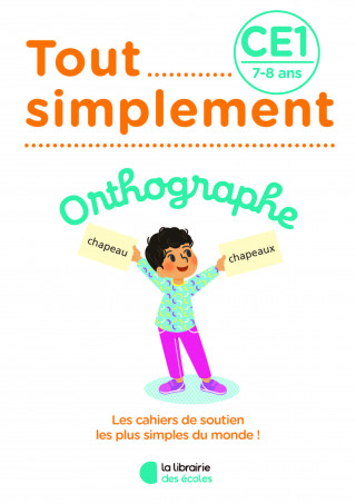 Tout Simplement - Orthographe CE1 - 7-8 ans