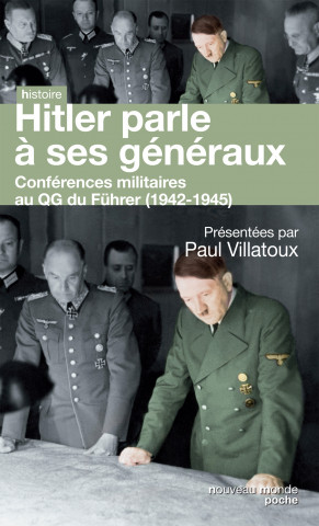 Hitler parle à ses généraux
