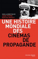 Une histoire mondiale des cinémas de propagande