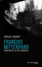 Francois Mitterrand portrait d'un ambigu