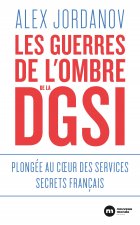 Les guerres de l'ombre de la DGSI