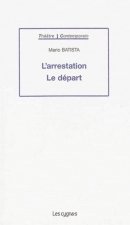 L'ARRESTATION LE DEPART