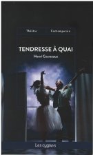 TENDRESSE A QUAI