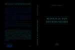 RETOUR AU PAYS DES ROIS NEGRES