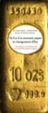 De l'or à la monnaie papier : Le changement d'ère 1914-1939