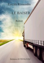 LE BAISER, roman de Pascale Rémondin