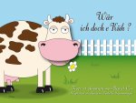 WAR ICH DOCH E KUH ?