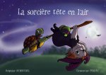 LA SORCIERE TETE EN L'AIR