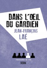 Dans l'oeil du gardien