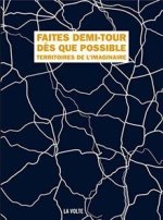FAITES DEMI TOUR DES QUE POSSIBLE TERRITOIRES DE L IMAGINAIRE