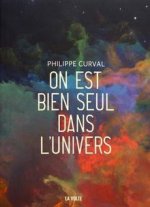 ON EST BIEN SEUL DANS L'UNIVERS