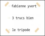 3 trucs bien