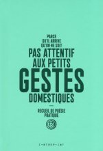 Parce qu'il arrive qu'on ne soit pas attentif aux petits gestes domestiques