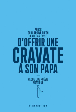 Parce qu'il arrive qu'on n'ait pas envie d'offrir une cravate à son papa