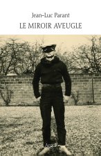 LE MIROIR AVEUGLE