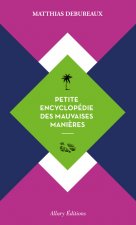 Petite encyclopédie des mauvaises manières