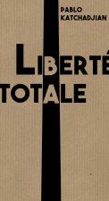 La liberté totale