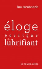 Éloge poétique du lubrifiant