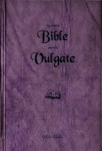 LA SAINTE BIBLE SELON LA VULGATE-REEDITION 2019