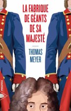 LA FABRIQUE DE GEANTS DE SA MAJESTE