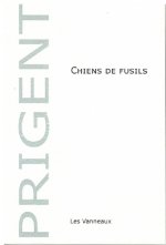 CHIENS DE FUSILS de Patrick PRIGENT