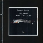 « Mes ailleurs » … MAIS AILLEURS