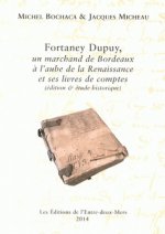 Fortaney Dupuy, un marchand de Bordeaux à l'aube de la Renaissance et ses livres de comptes