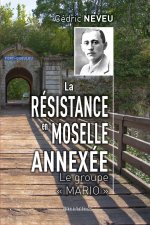 La Résistance en Moselle annexée - Le groupe 