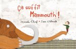 ÇA SUFFIT, MAMMOUTH !